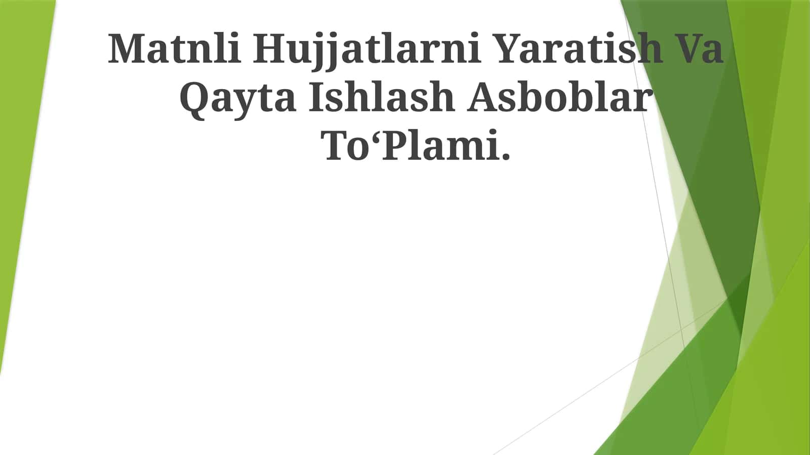 Matnli Hujjatlarni Yaratish Va Qayta Ishlash Asboblar ToʻPlami