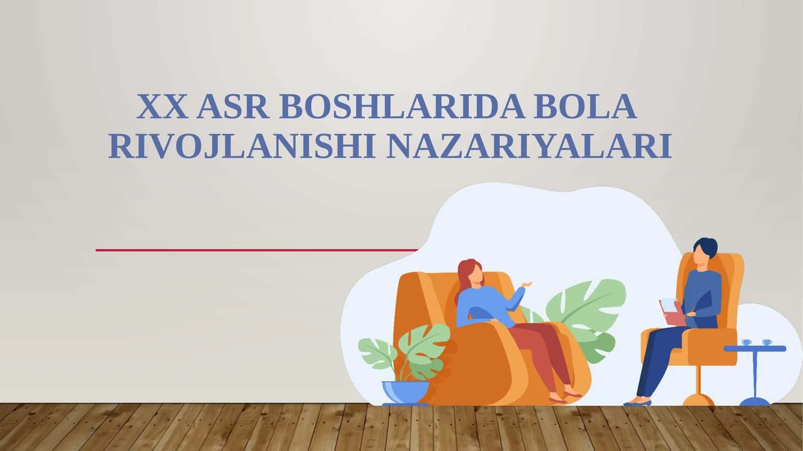 XX Asr Boshlarida Bola Rivojlanishi Nazariyalari