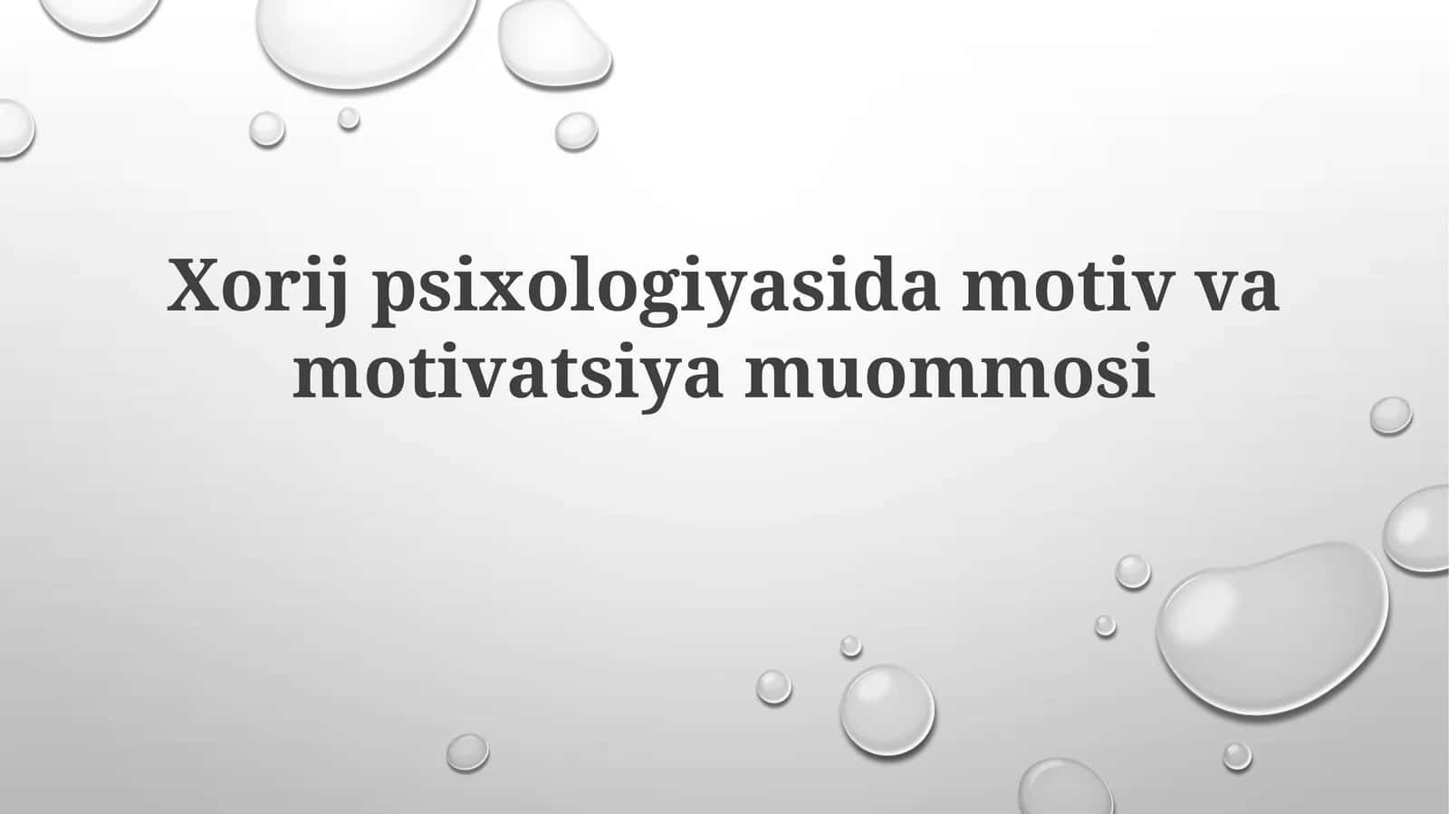 Xorij psixologiyasida motivatsiya muammosi