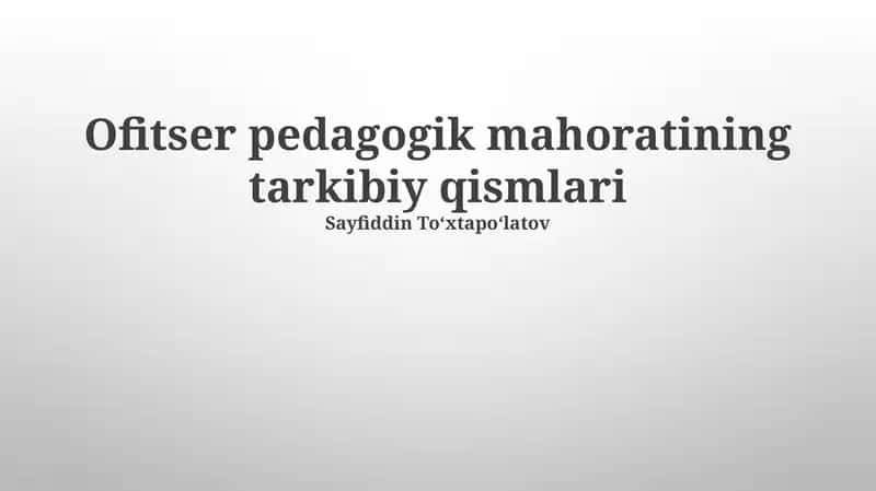 Pedagogik Ofitserning Tarkibiy Qismlari