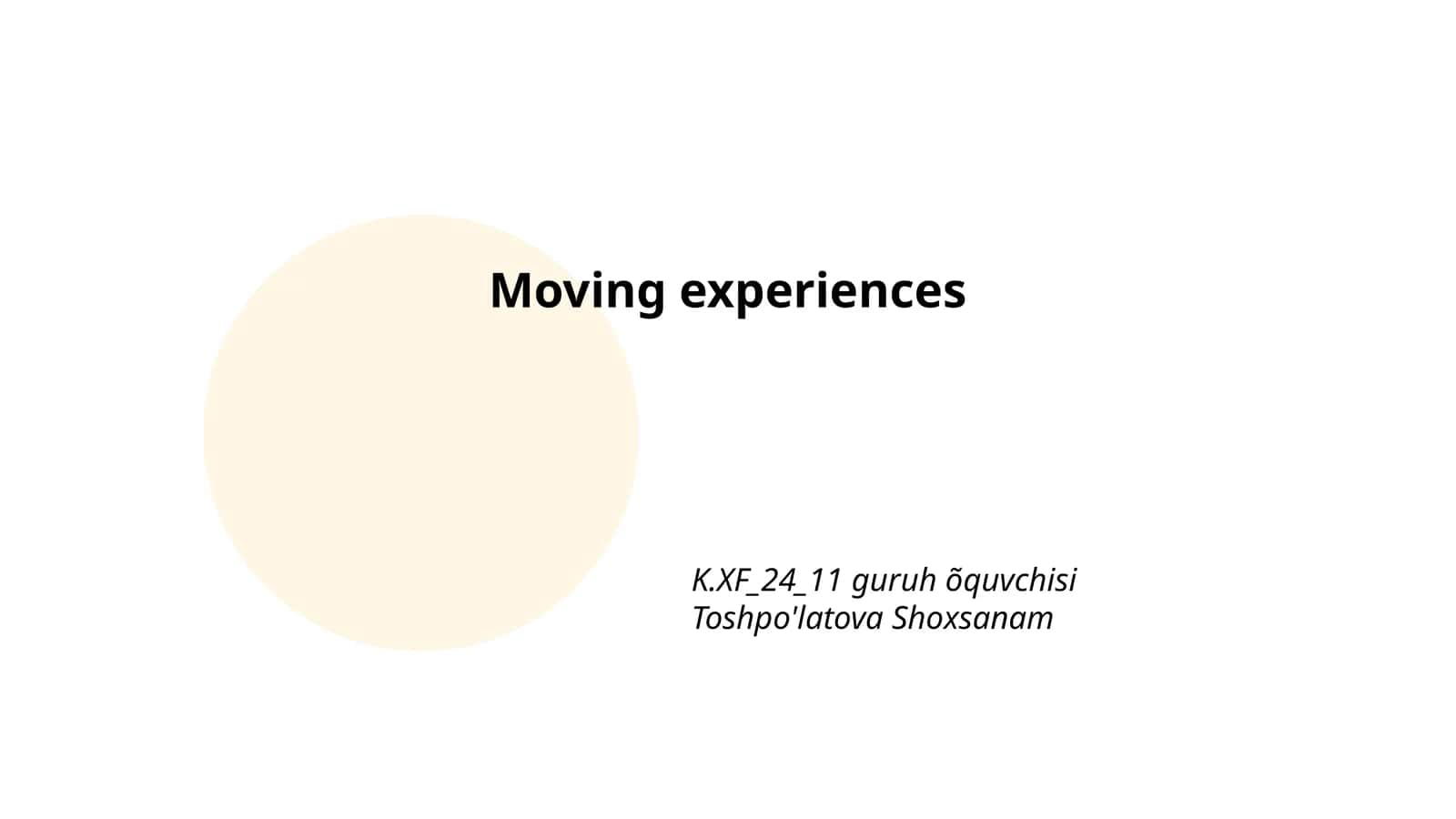 Moving experiences