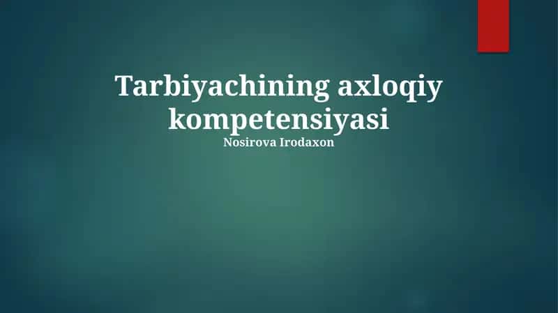 Tarbiyachining axloqiy kompetensiyasi