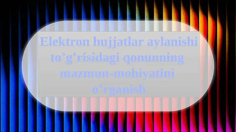 Elektron hujjatlar aylanish ito’g’risidagi qonunning