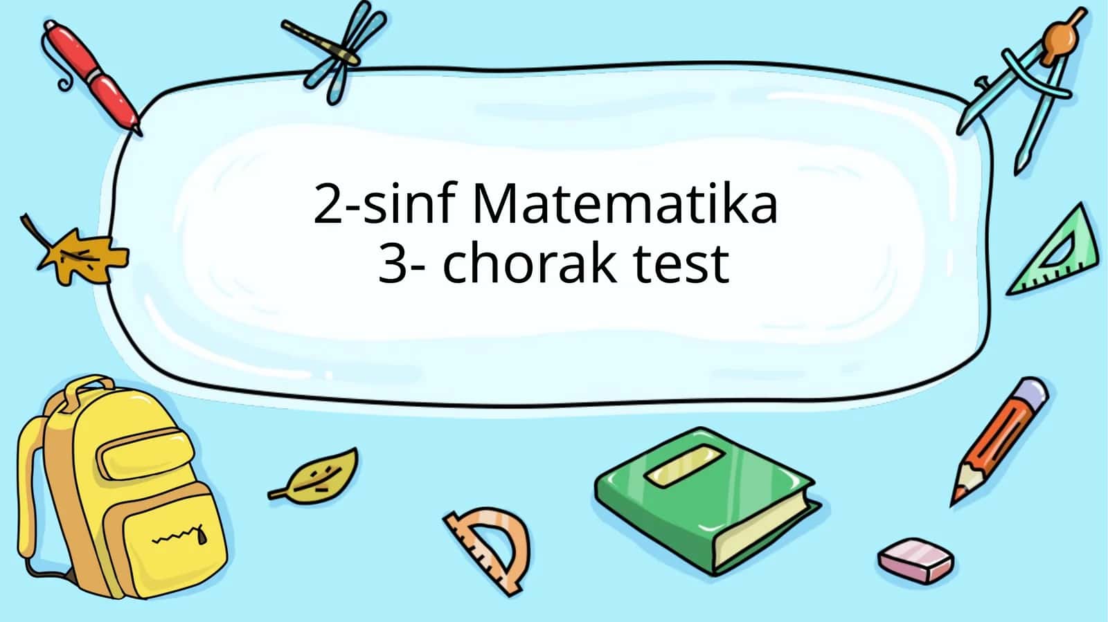 2-sinf Matematika3- chorak test