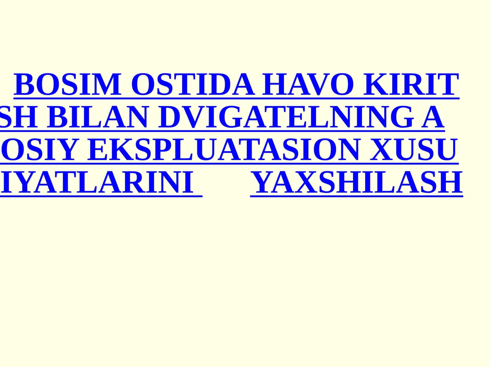 Bosim Ostida Havo Kiritish Bilan Dvigatelning Asosiy Ekspluatasion Xususiyatlariniyaxshilash