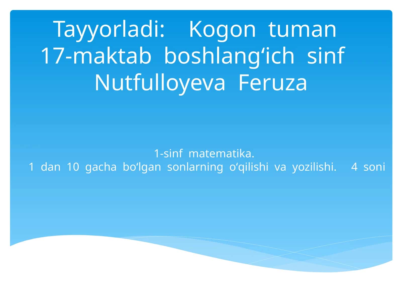 1-sinf matematika.1 dan 10 gacha boʻlgan sonlarning oʻqilishi va yozilishi. 4 soni