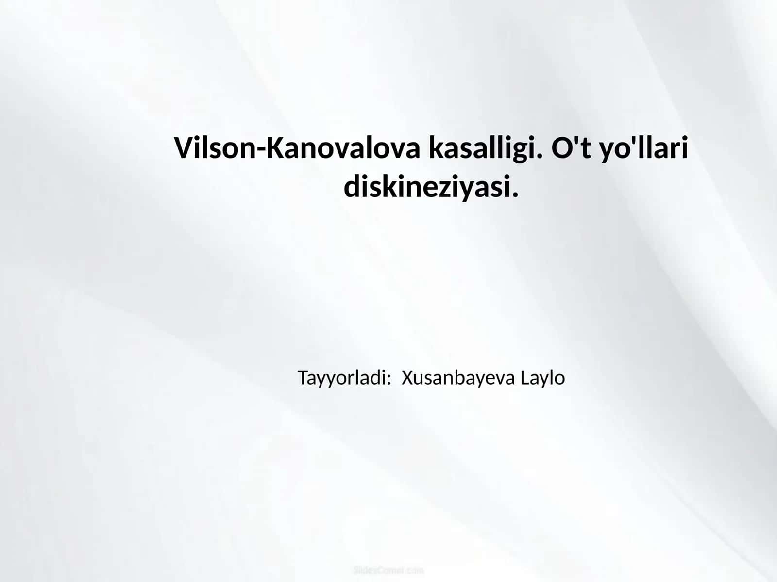 Wilson-Konovalova kasalligi. O't yo'llari diskineziyasi