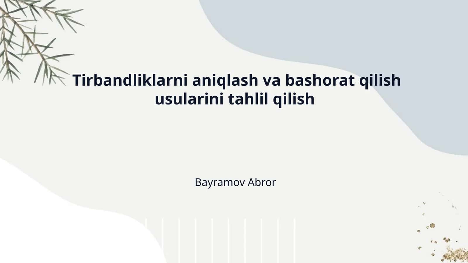 Tirbandliklarni aniqlash va bashorat qilish usularini tahlil qilish