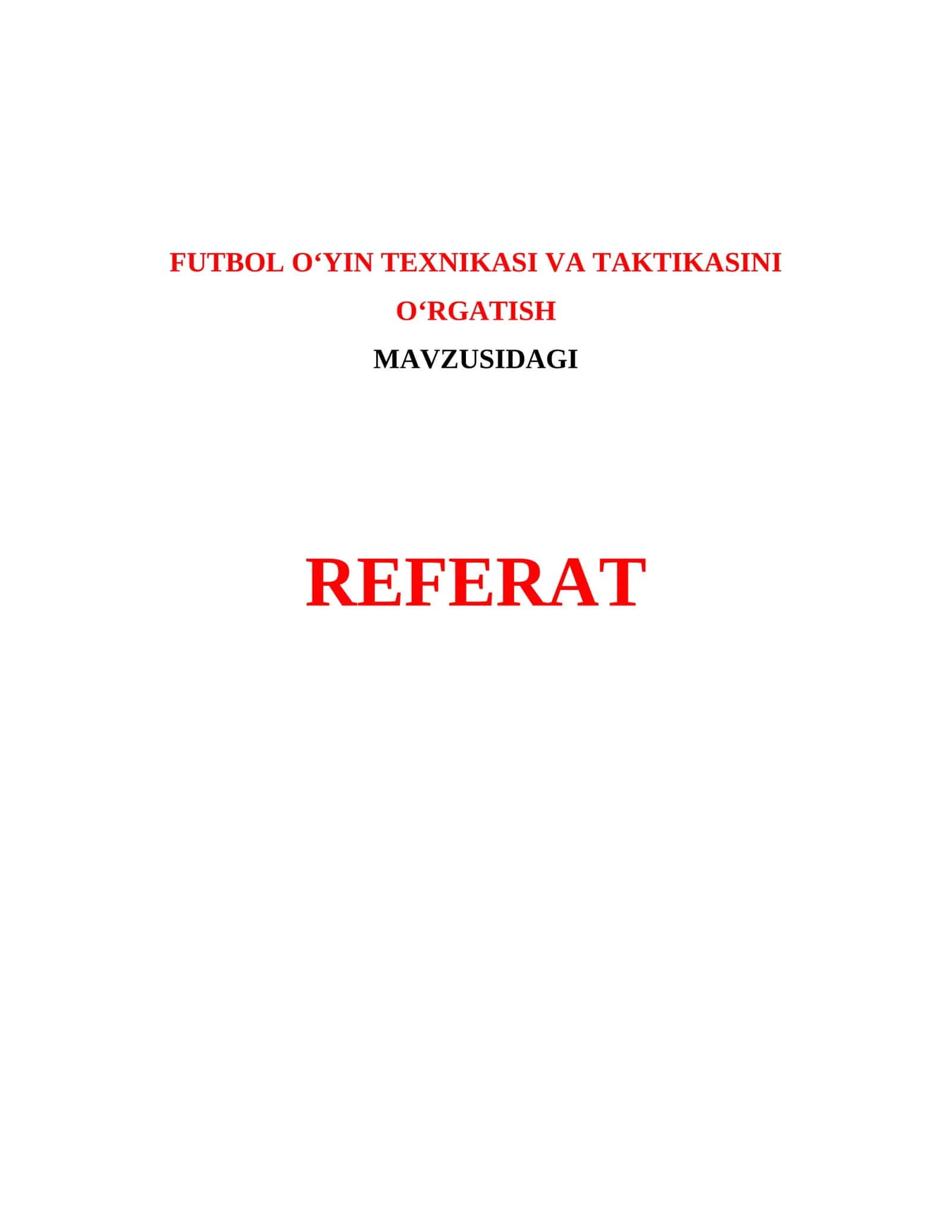 FUTBOL O‘YIN TEXNIKASI VA TAKTIKASINI O‘RGATISH