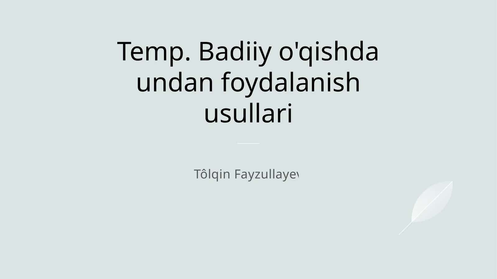 Badiiy o'qishda undan foydalanish usullari