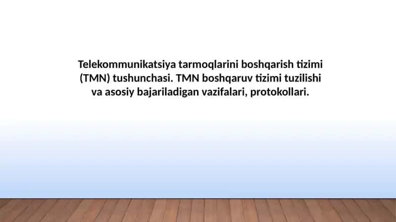 Telekommunikatsiyatarmoqlarini boshqarish tizimi (TMN) tushunchasi