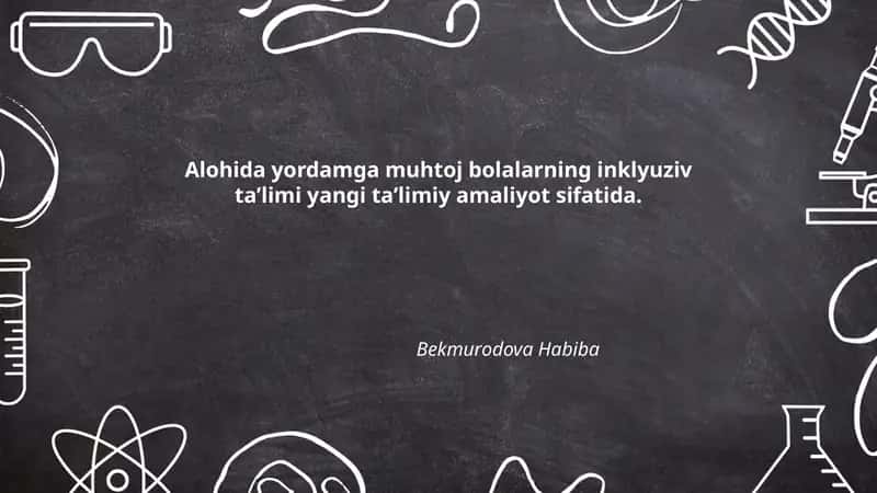 Alohida yordamga muhtoj bolalarning inklyuziv ta’limi