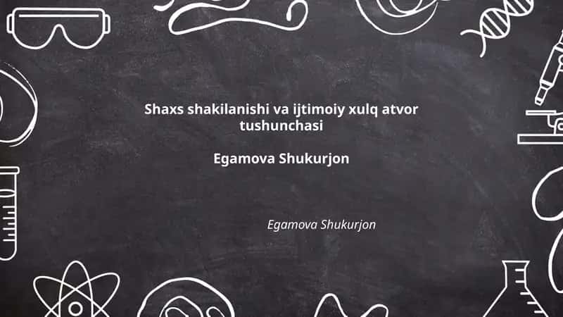 Shaxs shakilanishi va ijtimoiy xulq atvor tushunchasi