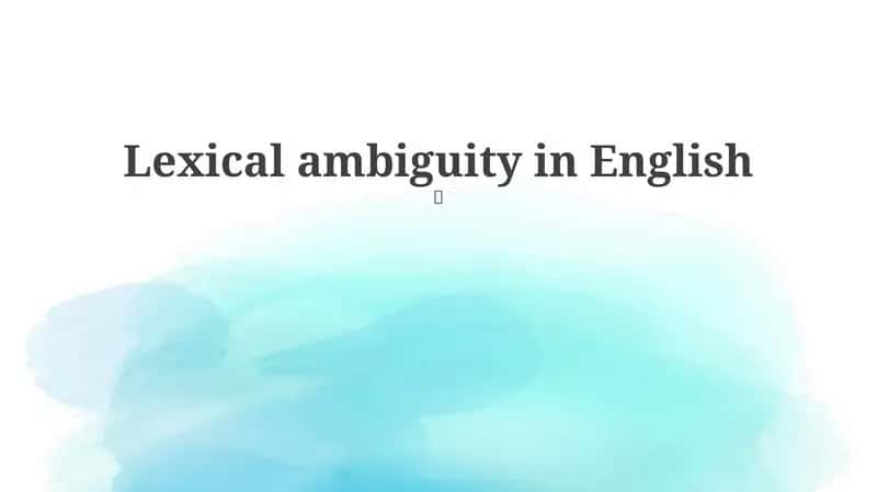 Lexical Ambiguity in English
