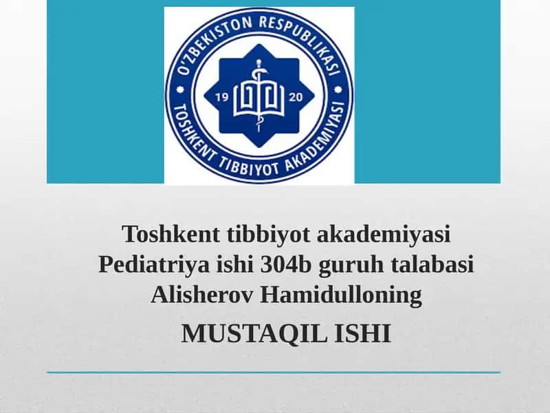 Pediatriya ishi 304-b guruh talabasi Alisherov Hamidullo