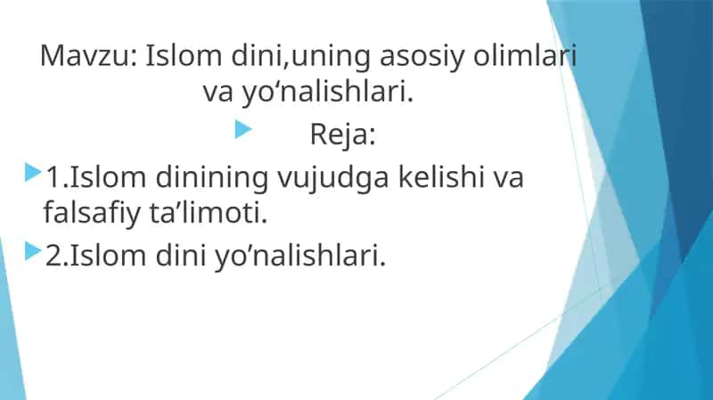 Islom dini, uning asosiy olimlari va yo‘nalishlari