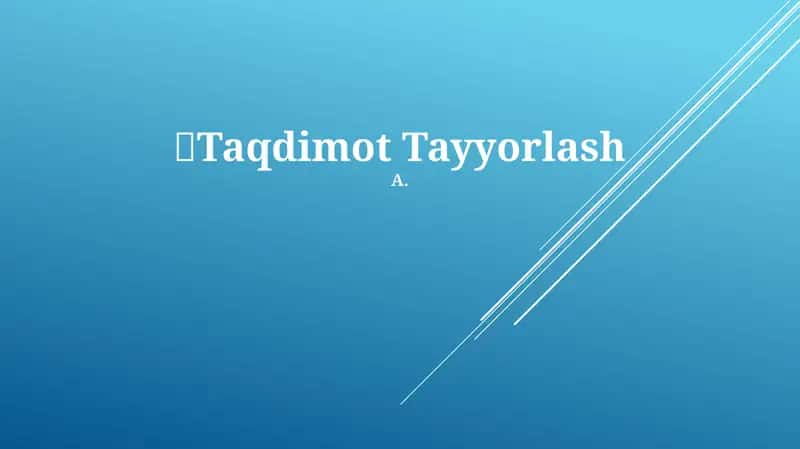 Taqdimot Tayyorlash