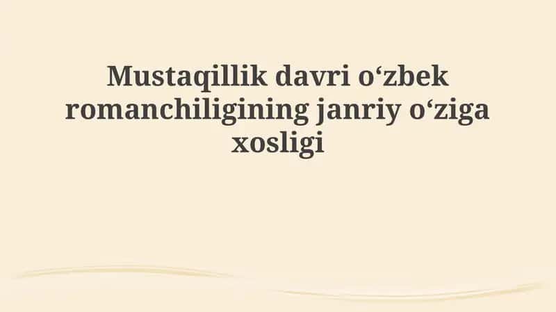 Mustaqillik Davri O'zbek Romanlarining Janr Xilma-Xilligi