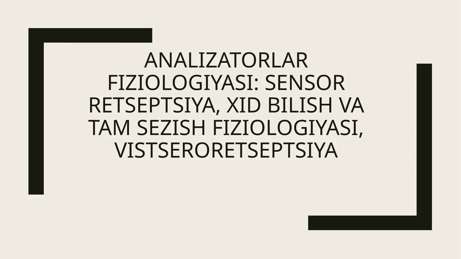 Analizatorlarfiziologiyasi
