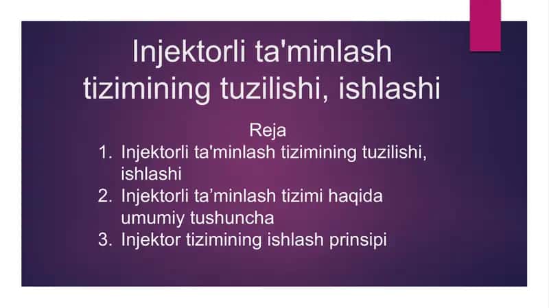 Injektorli ta'minlash tizimining tuzilishi, ishlashi