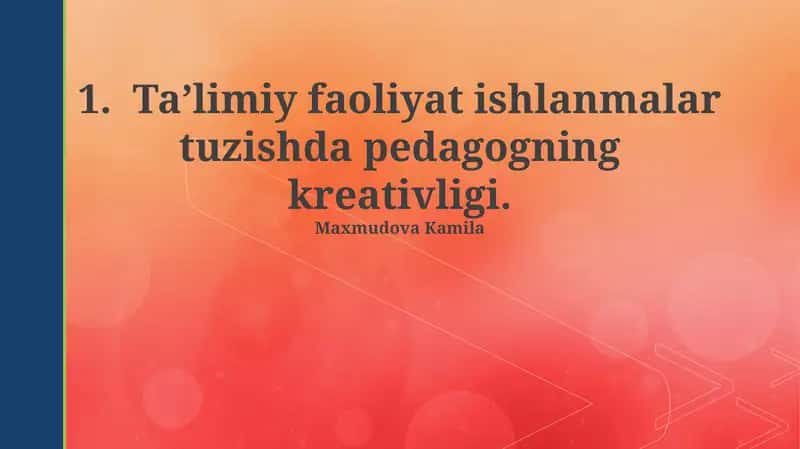 Ta’limiy faoliyat ishlanmalar tuzishda pedagogning kreativligi