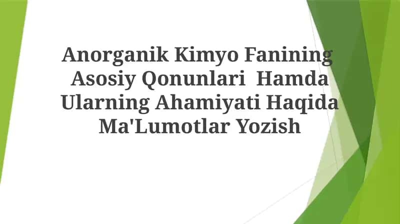 Anorganik Kimyo Fanining Asosiy Qonunlari Hamda Ularning Ahamiyati Haqida