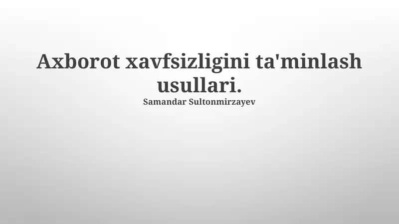 Axborot Xavfsizligini Ta'minlash Usullari