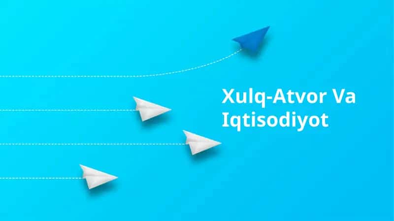 Xulq-Atvor Va Iqtisodiyot
