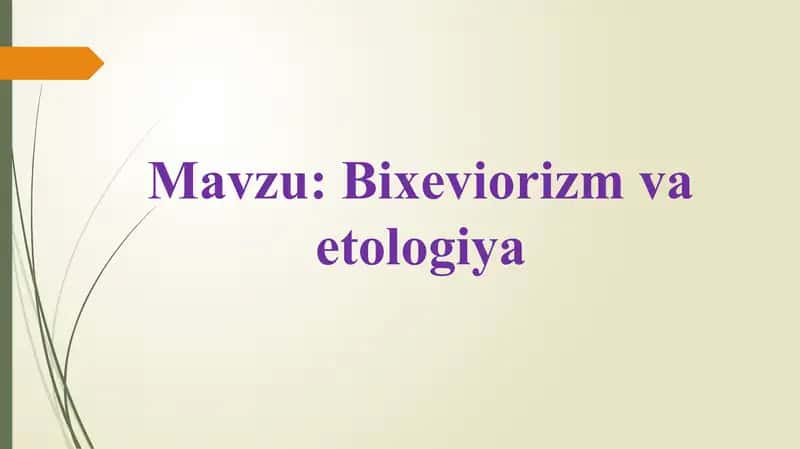 Bixeviorizm va etologiya