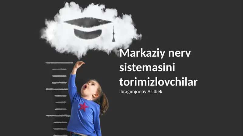 Markaziy nerv sistemasini torimizlovchilar