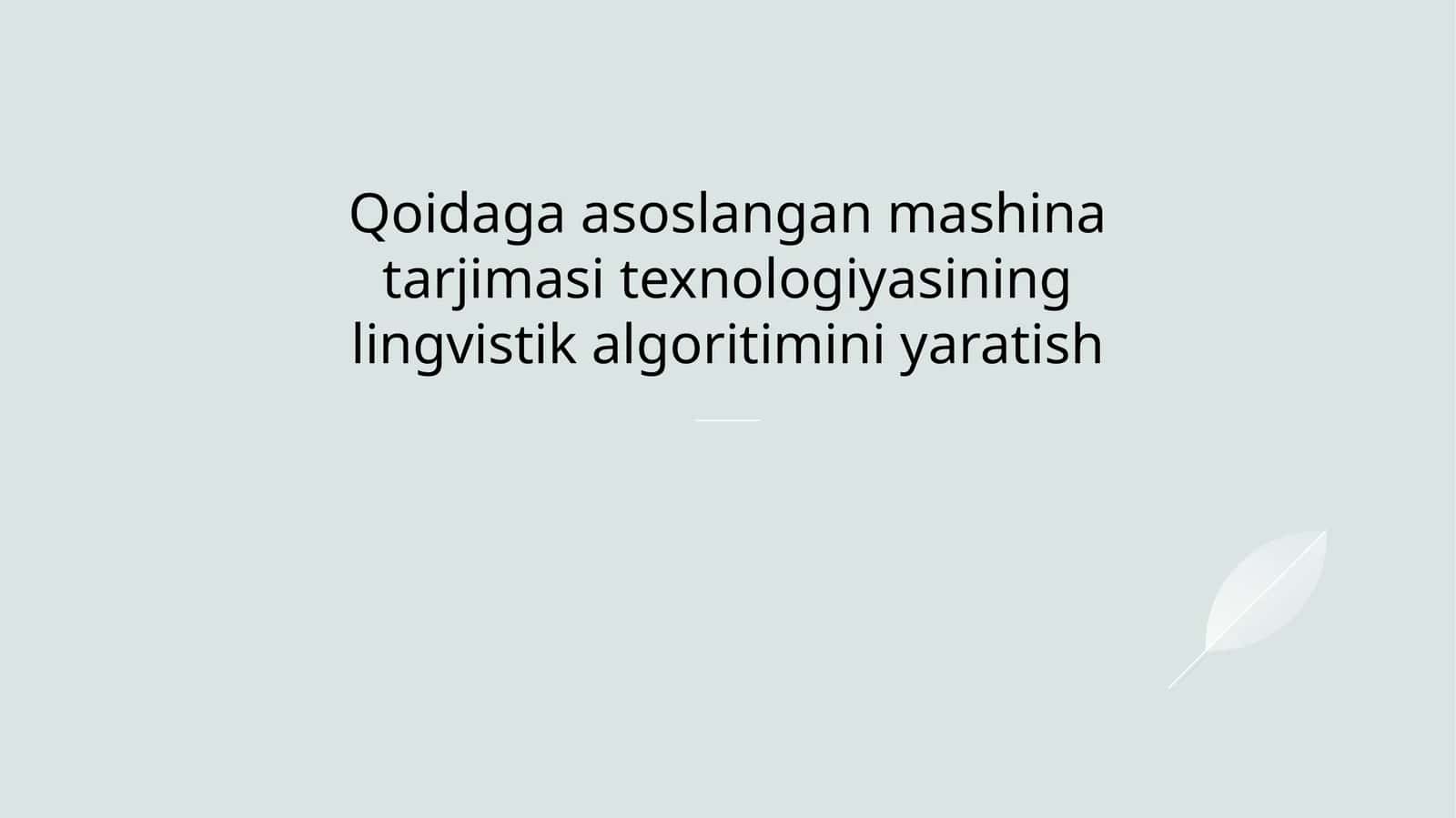 Qoidaga asoslangan mashina tarjimasi texnologiyasining lingvistik algoritimini yaratish