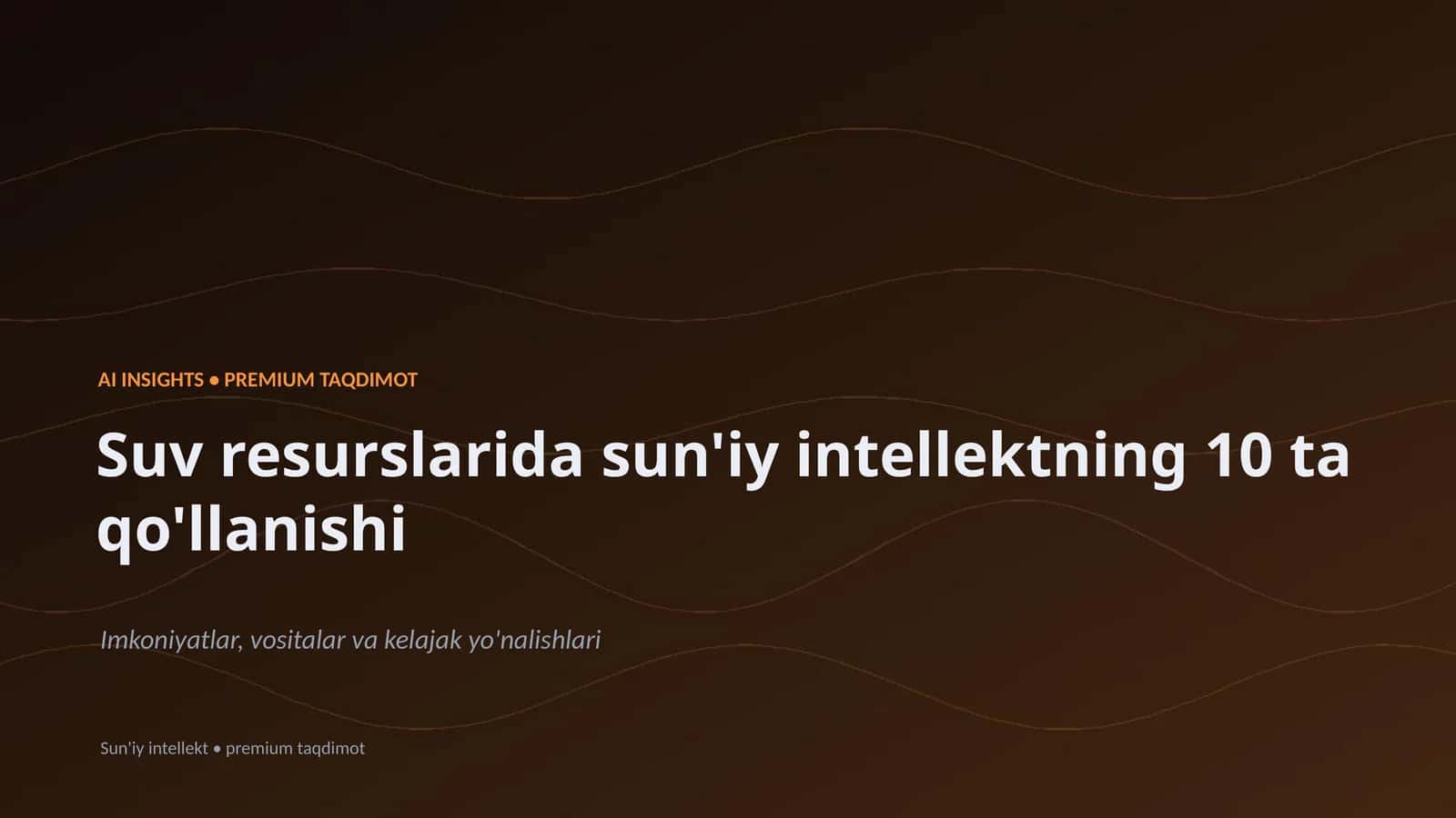 Sun'iy intellektning suv resurslarida 10 ta qo'llanishi