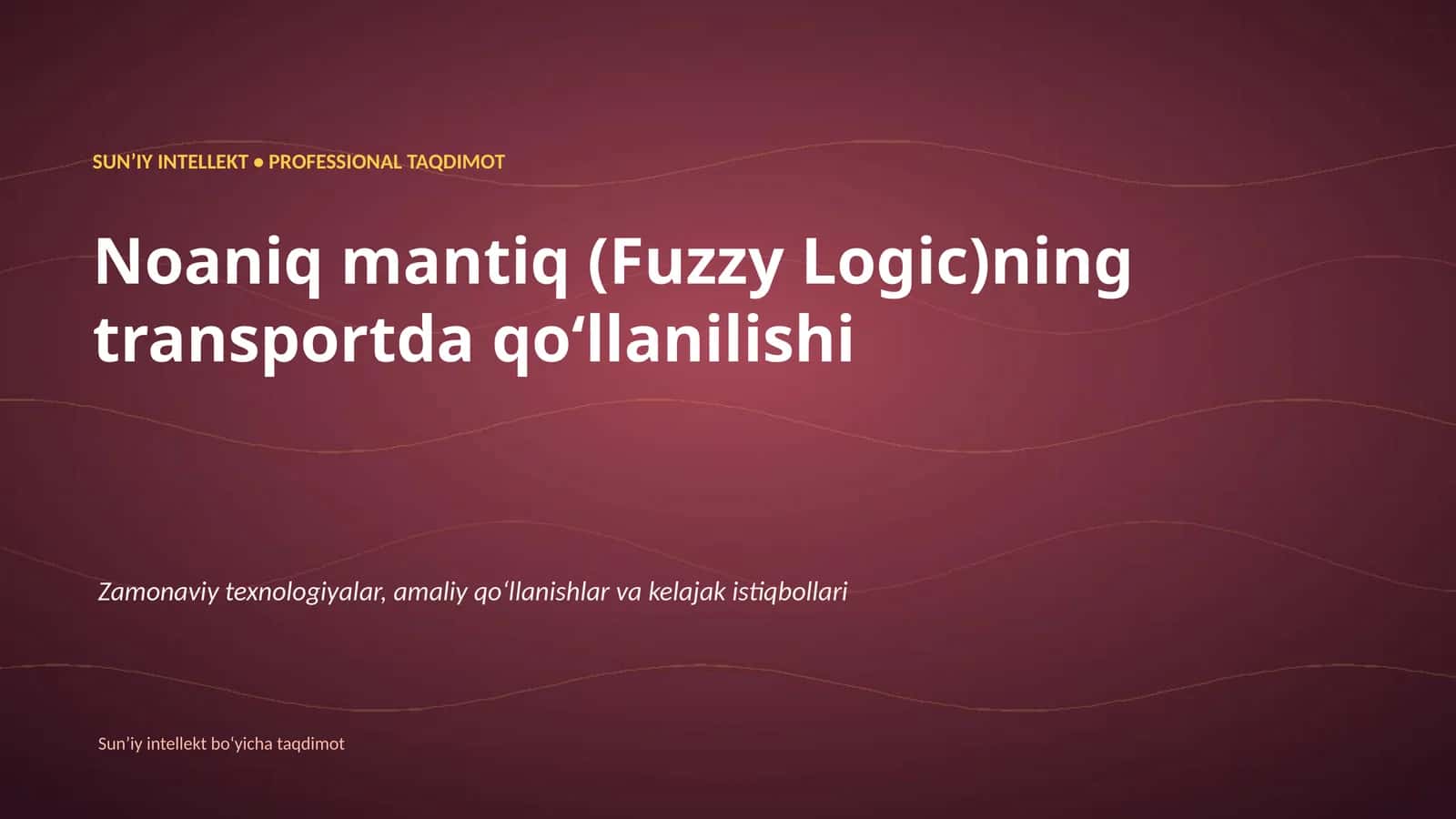 Noaniq mantiq (Fuzzy Logic)ning transportda qoʻllanilishi