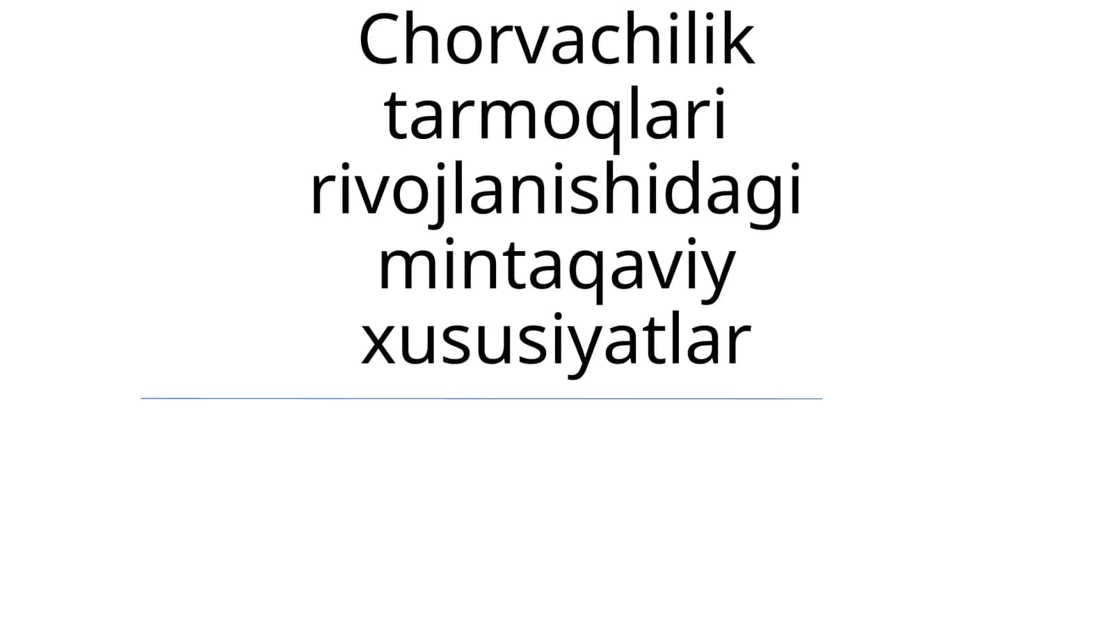 Chorvachilik tarmoqlari rivojlanishidagi mintaqaviy xususiyatlar