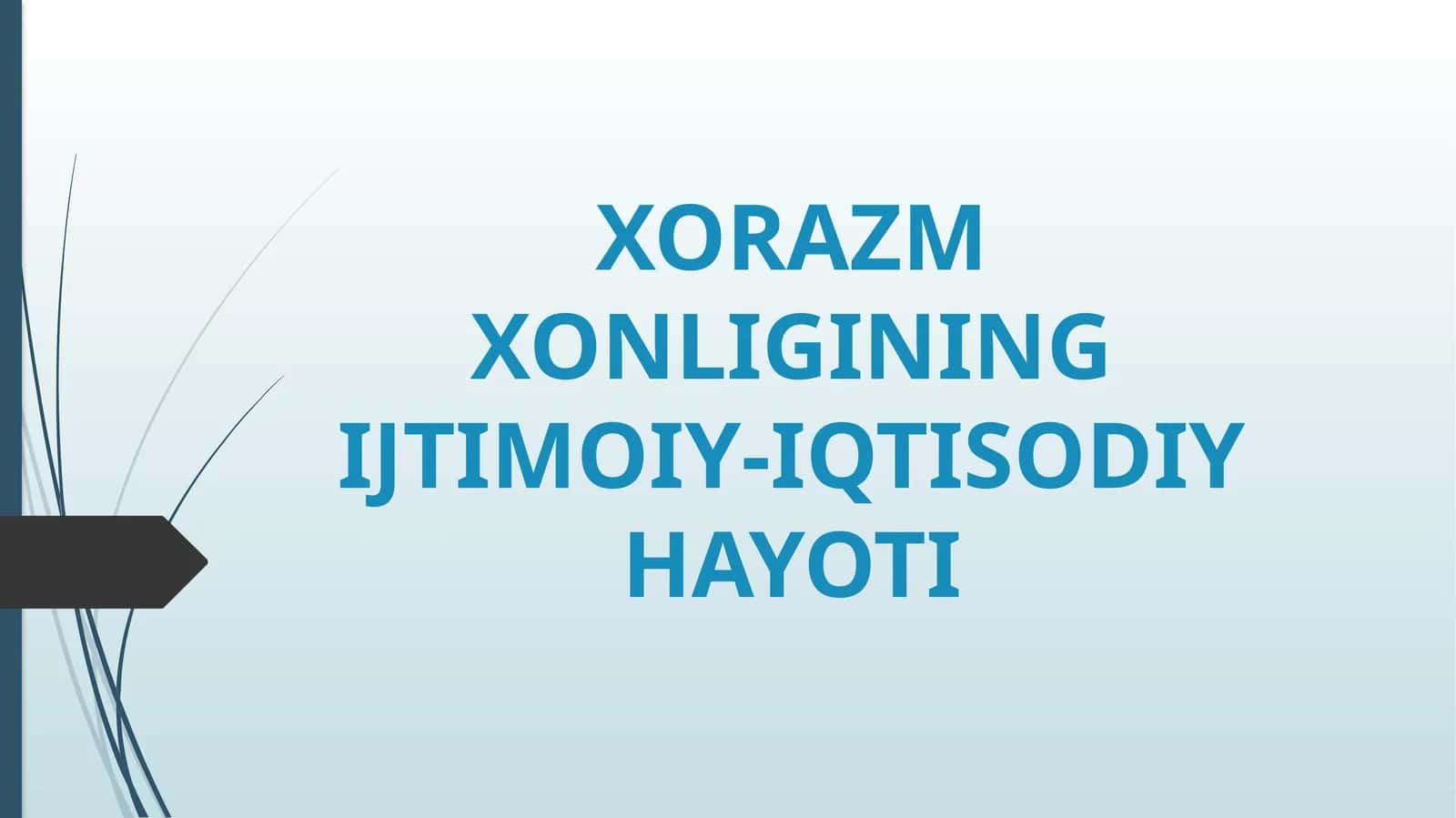 XORAZM XONLIGINING IJTIMOIY-IQTISODIY HAYOTI