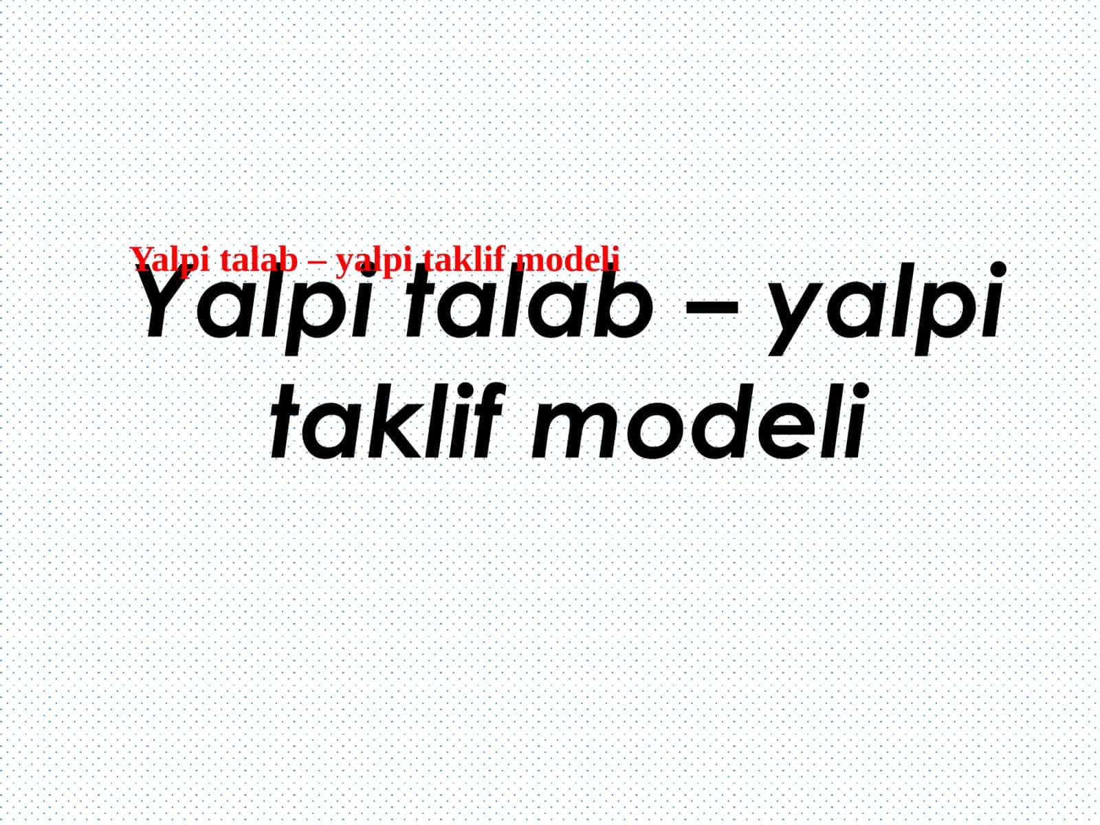 Yalpi talab – yalpi taklif modeli