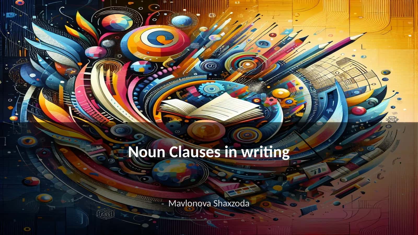 Noun Clauses in writing