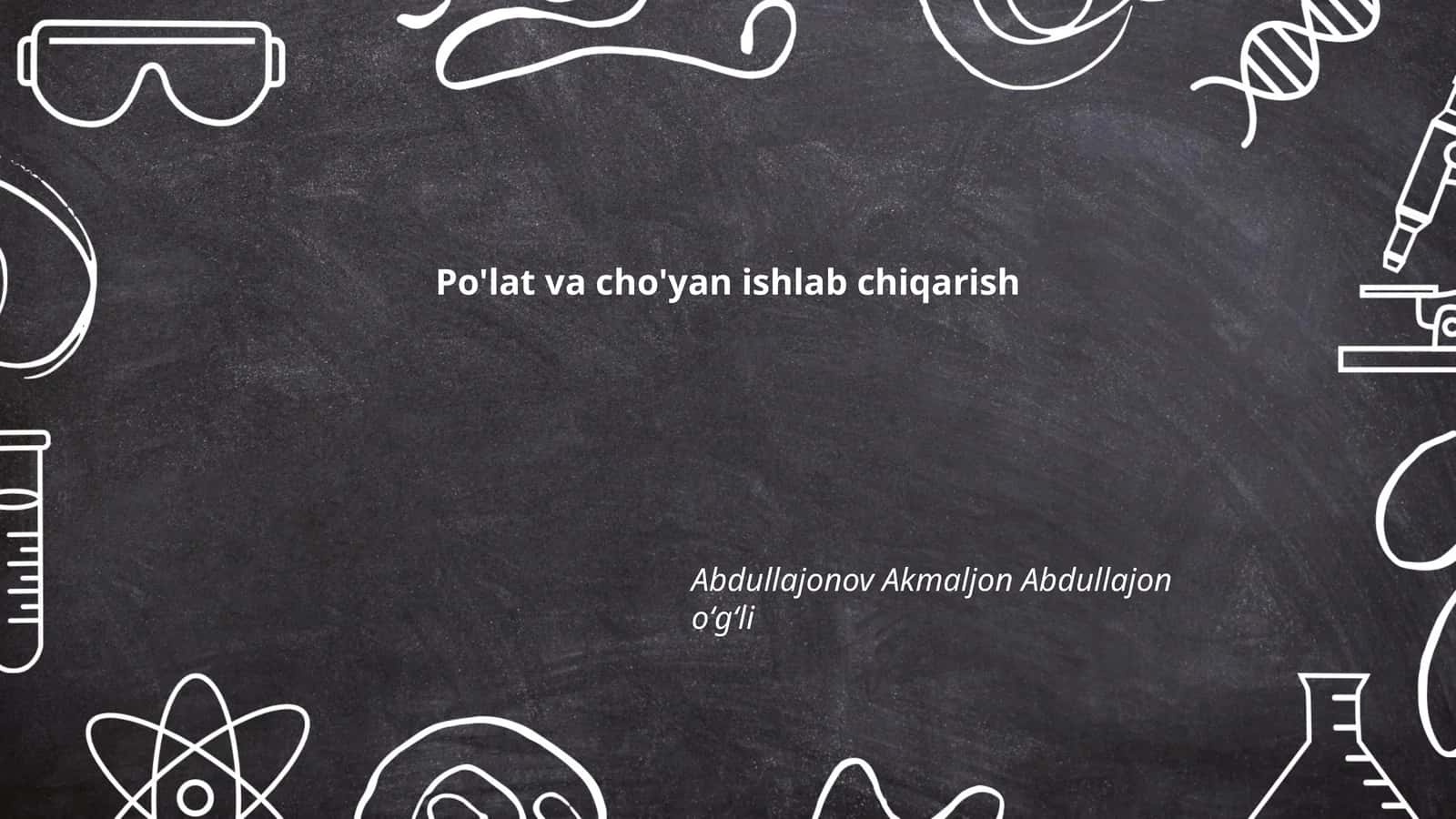 Po'lat va cho'yan ishlab chiqarish