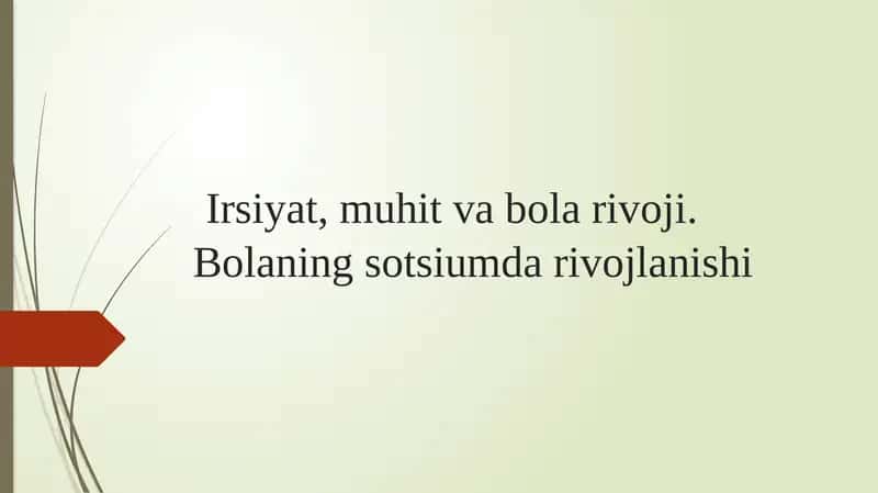 Irsiyat, muhit va bola rivoji. Bolaning sotsiumda rivojlanishi