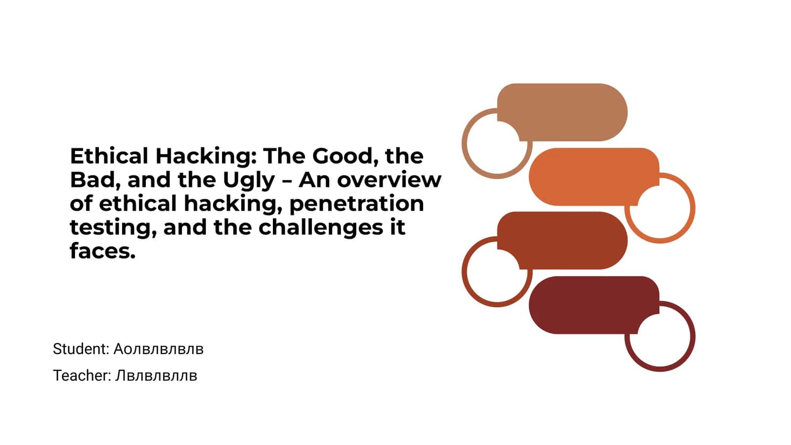 Ethical Hacking: The Good, the Bad, and the Ugly