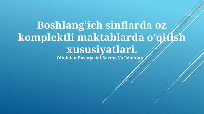 Boshlang'ich sinflarda oz komplektli maktablarda o'qitish xususiyatlari