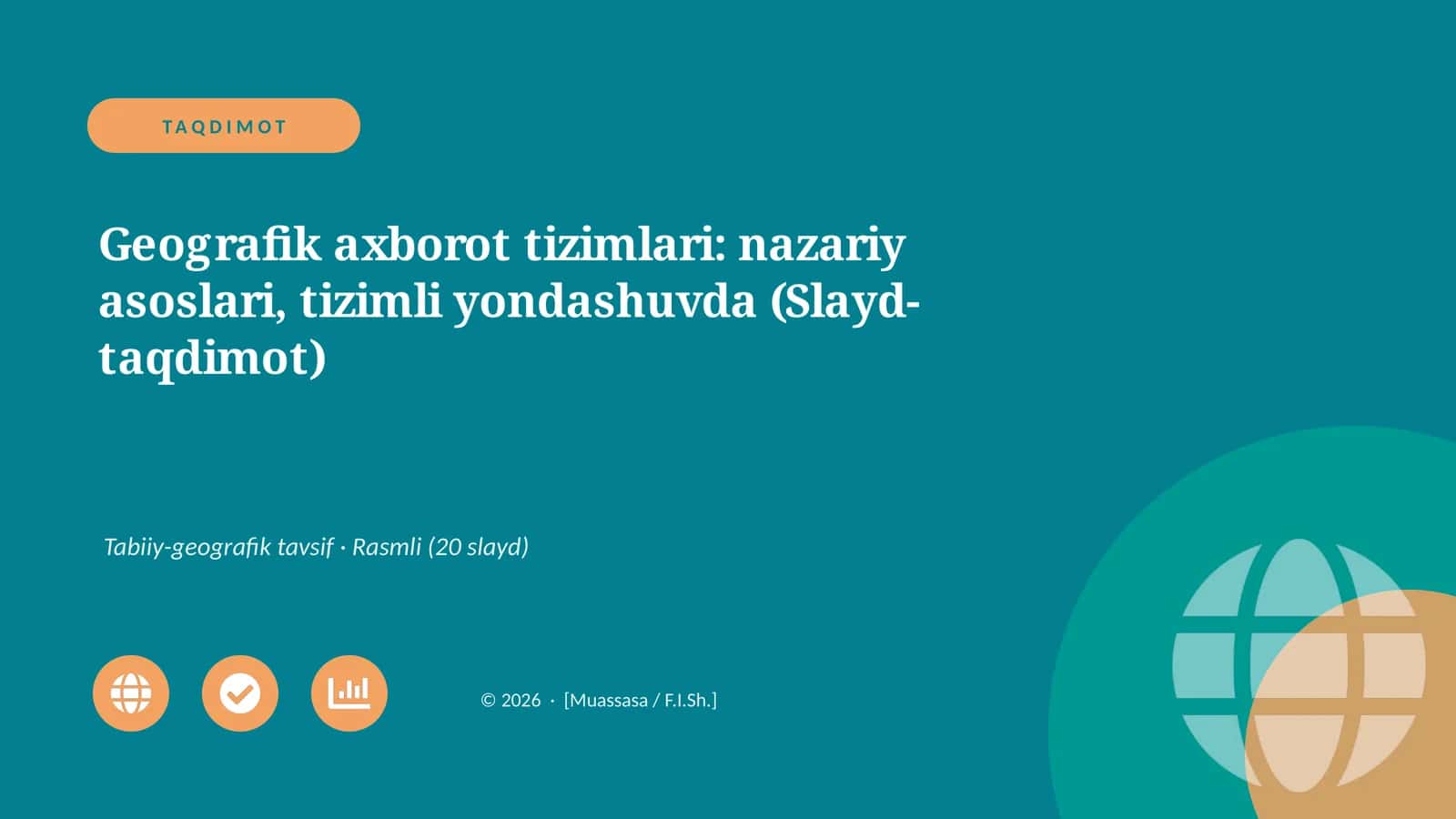 Geografik axborot tizimlari: nazariy asoslari, tizimli yondashuvda (Slayd-taqdimot)