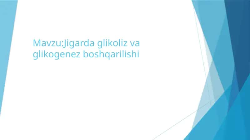 Jigarda glikoliz va glikogenez boshqarilishi