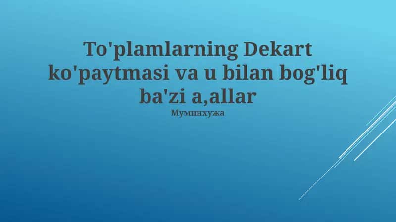 Dekart Ko'paytmasi va u bilan bog'liq ba'zi a,allar