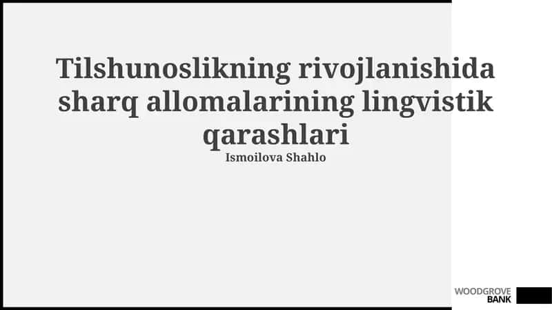 Sharq olimlarining tilshunoslikka qo'shgan hissasi: tarix va asosiy yo'nalishlar