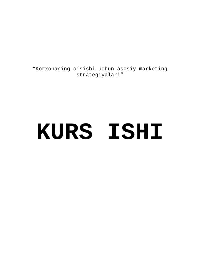 Korxonaning o‘sishi uchun asosiy marketing strategiyalari