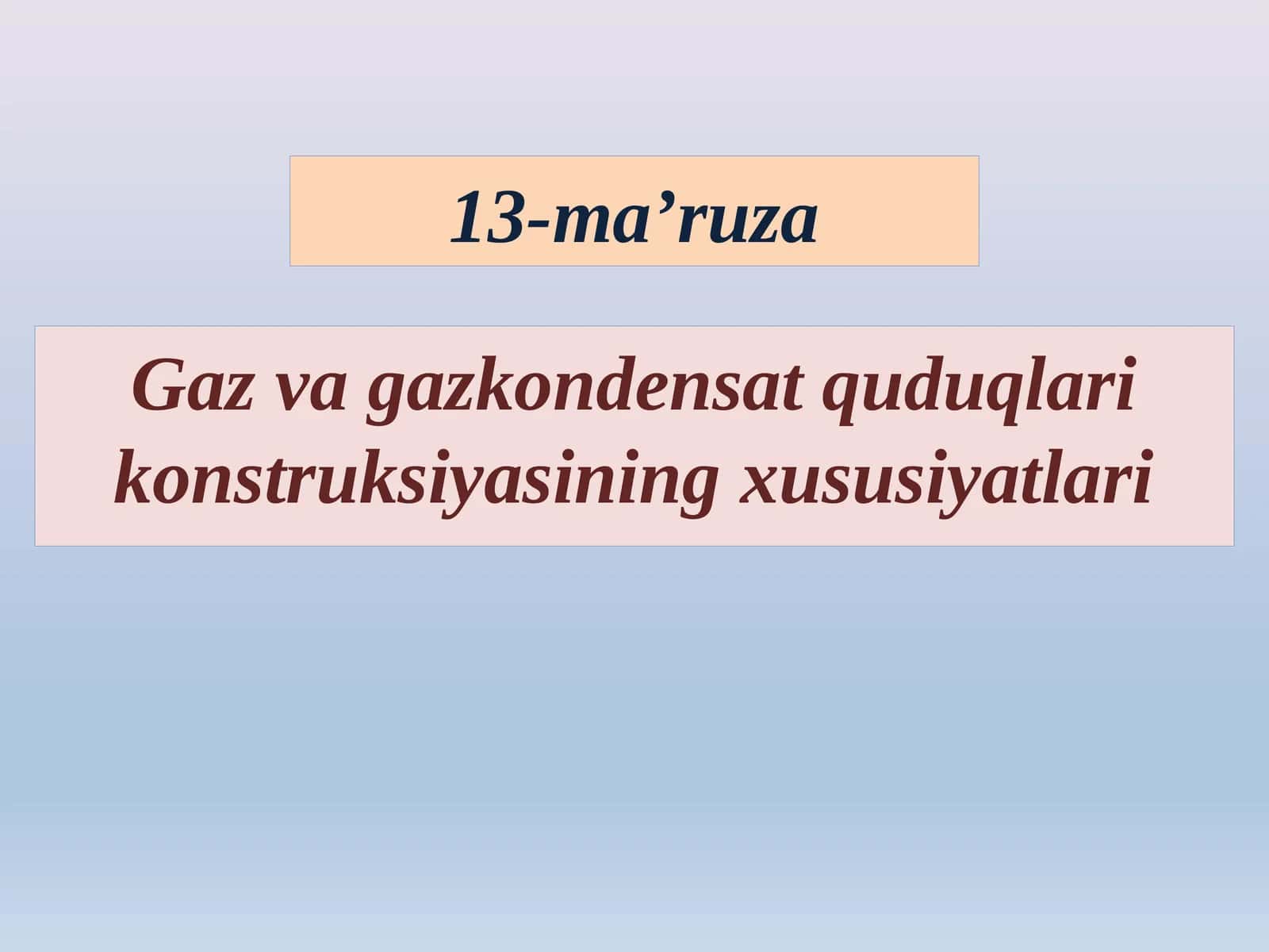 Gaz va gazkondensat quduqlari konstruksiyasining xususiyatlari