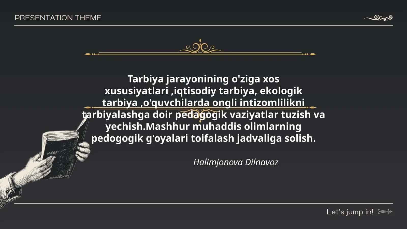 Tarbiya jarayonining o'ziga xos xususiyatlari