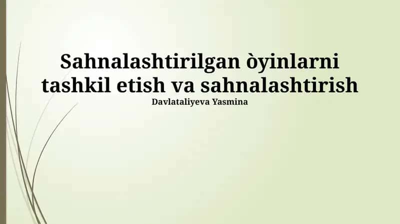 Sahnalashtirilgan òyinlarni tashkil etish va sahnalashtirish