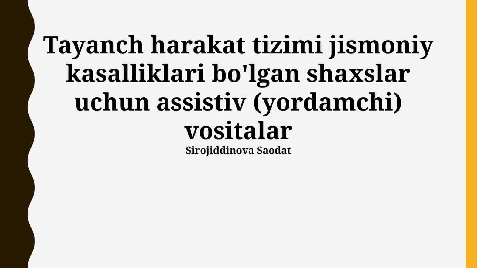 Tayanch harakat tizimi jismoniy kasalliklari bo'lgan shaxslar uchun assistiv (yordamchi) vositalar